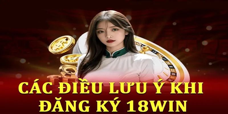 Đăng ký 188Win với điều kiện và lưu ý cần nắm